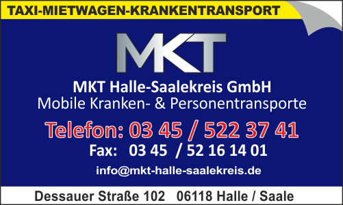 MKT GmbGH, Mobile Krankentransporte , Personentransporte, Dessauer Straße 102, Tel. 0345 522 3741, Wir bringen Sie sicher und zuverlässig ans Ziel.